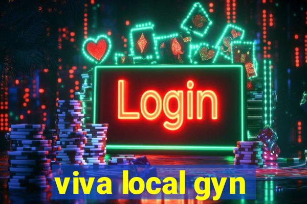 viva local gyn